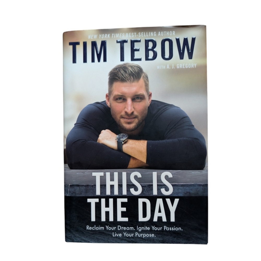 Tim Tebow "This Is the Day: Reclaim Your Dream"